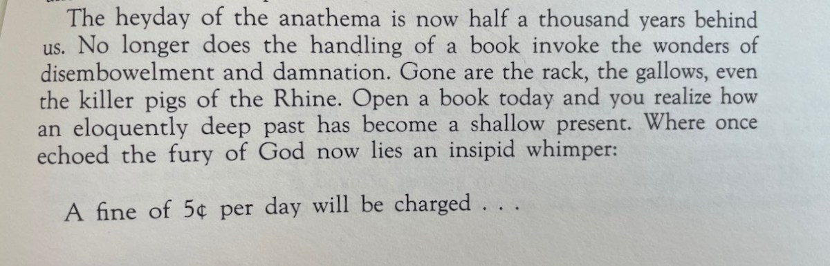 Quote from Anathema (book curse history) describing the lack of fear curses now incite, and ending with modern library threat that merely "a fine of 5 cents per day will be charged"